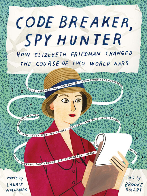 Title details for Code Breaker, Spy Hunter by Laurie Wallmark - Available